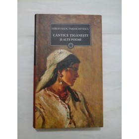 CANTICE  TIGANESTI  SI  ALTE  POEME (colectia Jurnalul National)  -  MIRON  RADU  PARASCHIVESCU